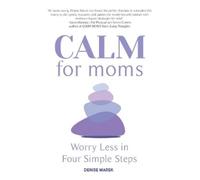 Denise Marek CALM for Moms (Tascabile)
