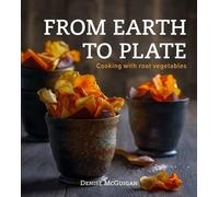 Denise McGuigan From Earth to Plate (Tascabile)