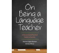 Denise Minor Norma Lopez-Burton On Being a Language Teacher (Tascabile)