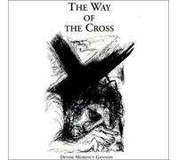 Denise Morency Gannon - The Way Of The Cross