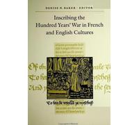 Denise N. Baker Inscribing the Hundred Years' War in French and Engl (Tascabile)