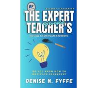Denise N Fyffe The Expert Teacher's Guide on How to Motivate Student (Tascabile)