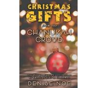 Denise Noe Christmas Gifts from the Chanukah Crowd (Tascabile)