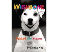 Denise Noe Wishbone - Behind the Scenes (Tascabile)