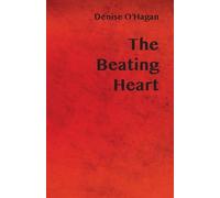 Denise O'Hagan The Beating Heart (Tascabile)