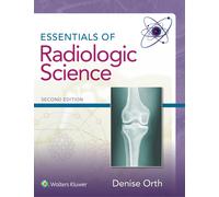 Denise Orth Essentials of Radiologic Science (Copertina rigida)