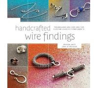 Denise Peck Jane Dickerson Handcrafted Wire Findings (Tascabile)