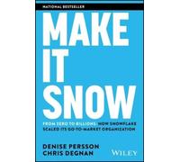 Denise Persson Chris Degna Make It Snow: From Zero to Billion (Copertina rigida)