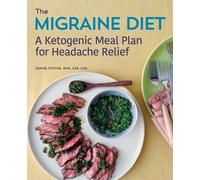 Denise Potter RDN, CSP, CDE The Migraine Diet (Tascabile)