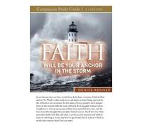 Denise Renner Faith Will Be Your Anchor in the Storm Study Guide (Tascabile)