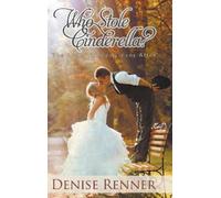Denise Renner Who Stole Cinderella? (Copertina rigida)