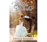 Denise Renner Who Stole Cinderella? (Tascabile)