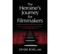 Denise Ross The Heroine's Journey for Filmmakers (Tascabile)