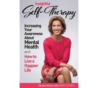 Denise Schonwal INSIGHTFUL SELF-THERAPY - Increasing Your Awareness (Tascabile)