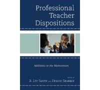 Denise Skarbek R. Lee Smith Professional Teacher Dispositions (Copertina rigida)