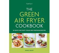 Denise Smart The Green Air Fryer Cookbook (Tascabile)