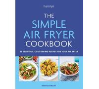 Denise Smart The Simple Air Fryer Cookbook (Tascabile)
