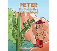 Denise South Peter the Prairie Dog Helps a Friend (Tascabile)