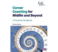 Denise Taylor Career Coaching for Midlife and Beyond (Tascabile)
