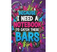 Denise the Life Coach Presents Because I Need a Notebook: To Catch These Bar