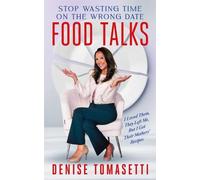 Denise Tomasetti Food Talks (Tascabile)