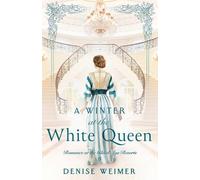 Denise Weimer A Winter at the White Queen (Tascabile)