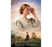 Denise Weimer The Songbird and the Surveyor (Tascabile)