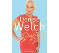 Denise Welch Starting Over (Tascabile)