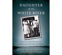 Denise White Parkinson Daughter of the White River (Tascabile)