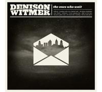 Denison Witmer The Ones Who Wait (CD) Album