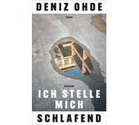 Deniz Ohde Ich stelle mich schlafend: Roman Das neue Buch d (Copertina rigida)