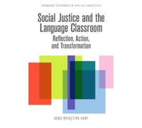 Deniz Ortaçtepe Hart Social Justice and the Language Classroom (Tascabile)