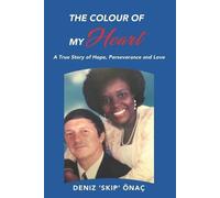Deniz 'Skip' Önaç The Colour Of My Heart (Tascabile)