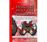 Deniz Yilmazer-Hanke Insights into the Amygdala (Copertina rigida)