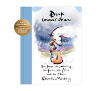 Denk immer dran: Der Junge, der Maulwurf, der Fuchs, das Pferd und der Sturm - Das neue Buch von Charlie Mackesy ist da! - Der New York Times & Sunday Times Bestseller Platz 1