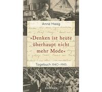 'Denken ist heute überhaupt nicht mehr Mode': Tagebuch 1940-1945: 20696