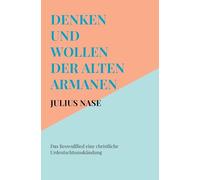 Denken und Wollen der alten Armanen Band 6 - Das Beowulflied eine christliche Urdeutschtumskündung