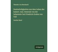 Denkwürdigkeiten aus dem Leben des kaiserl. russ. Generals von der Infanterie Carl Friedrich Grafen von Toll: Zweiter Band