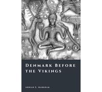 Denmark Before the Vikings: Chiefs, Trade, and Early Power
