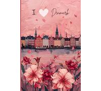 Denmark Travel Diary -Pink Floral Edition | I Love Denmark Journal | Cute Copenhagen Notebook Gift for Girls, Teens & Women | 120 Wide-Ruled Pages, Paperback