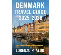 DENMARK TRAVEL GUIDE 2025-2026: Your Essential Path to Scenic Adventures