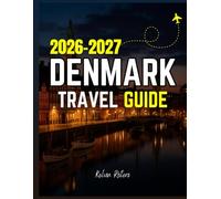 DENMARK TRAVEL GUIDE 2026-2027