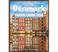 Denmark Travel Guide 2026: "Best Cities, Attractions, Travel Tips"