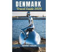 Denmark Travel Guide 2026: Nordic Serenity Unveiled: Journey Through Denmark's Timeless Charms, Hygge Culture, and Sustainable Wonders