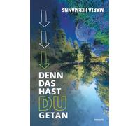 Denn das hast du getan