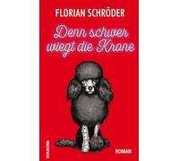 Denn schwer wiegt die Krone: Ein rasanter Unterwelt-Thriller, angesiedelt im Rotlicht der 90er-Jahre