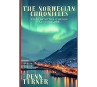 Denn Turner The Norwegian Chronicles (Tascabile)
