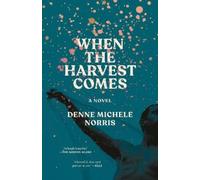 Denne Michele Norris When the Harvest Comes (Tascabile)