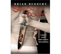 Dennehy/Balk/Bedelia - Shadow of a Doubt