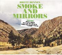 Dennen, Brett - Smoke & Mirrors